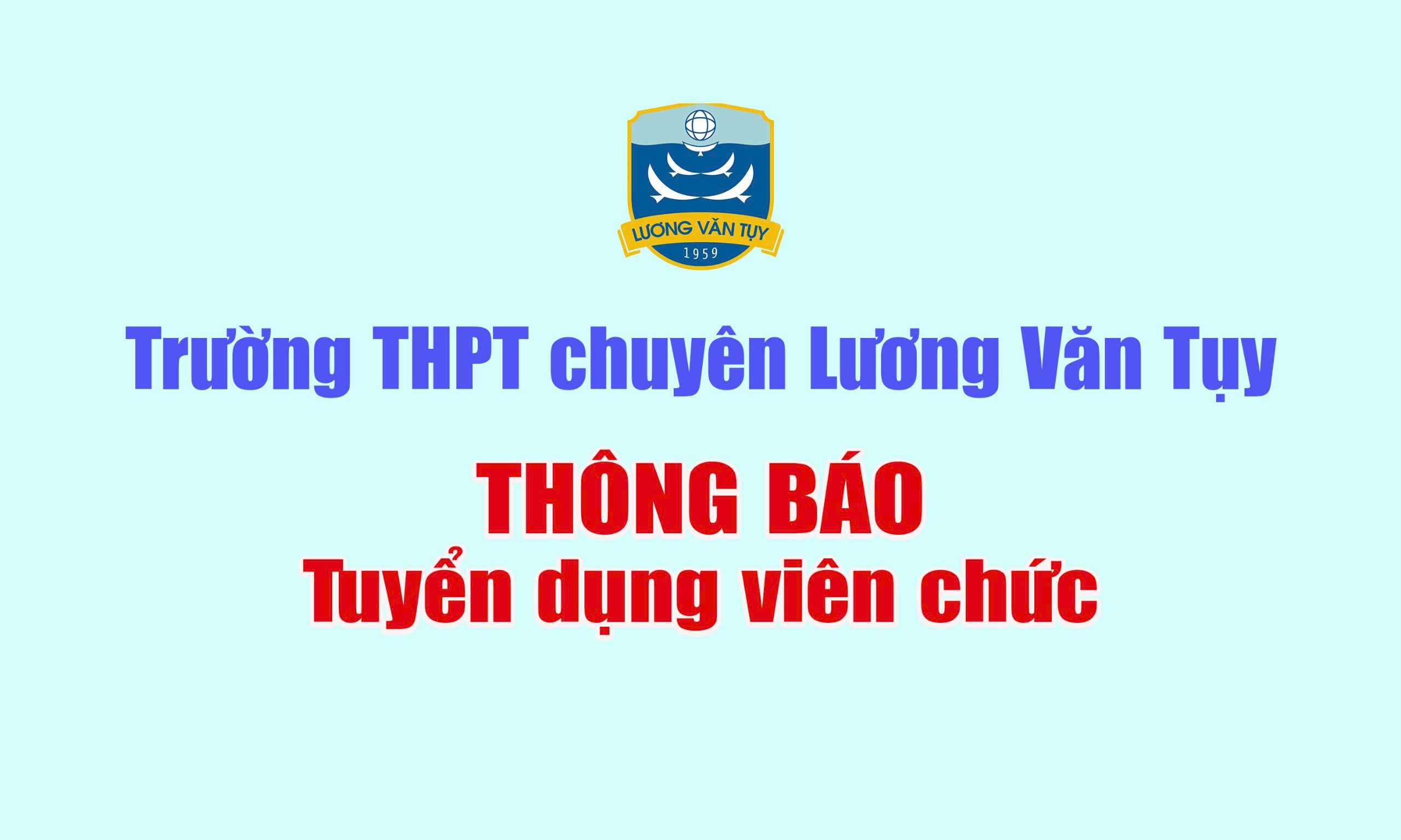 Thông báo tuyển dụng viên chức Trường THPT chuyên Lương Văn Tụy, tỉnh Ninh Bình năm 2024